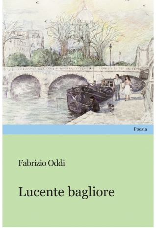 Lucente bagliore - Fabrizio Oddi