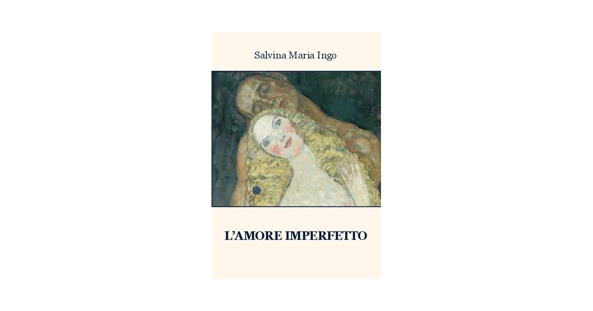 L'amore imperfetto di Salvina Maria Ingo